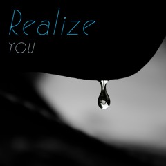 "Realize" - Cover by You