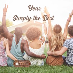 #111 Your simply the best, Stap 1% verder dan gister