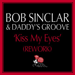 Kiss My Eyes (Daddy's Groove Extended Rework)