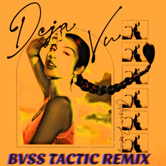 OLIVIA RODRIGO - DEJA VU [BVSS TACTIC REMIX]
