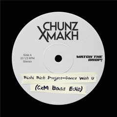 Rishi Rich Project - Dance With U (CxM Bass Edit)