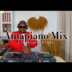 Amapiano Mix (Lifestyle Vibes)