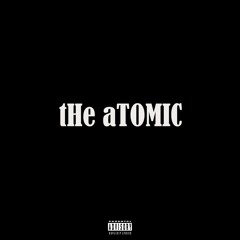 tHe aTomic [Freestyle] Prod by Loullbeats