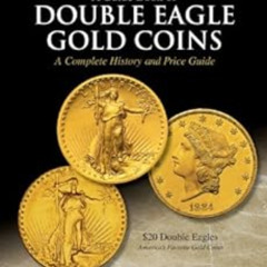 [View] PDF 📃 A Guide Book of Double Eagle Gold Coins (Official Red Book) by Q. David