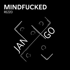Rezzo - Mindfucked [OUT NOW]