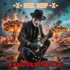 -X- SEEK DEEP -X- ECHOS ( TO AKASHA ) -X-