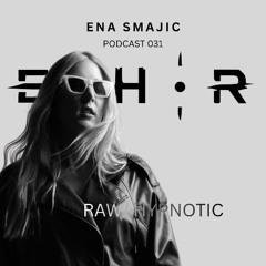 Hypnotic Raw Techno Mix | Ena Smajic | Echør Podcast 031