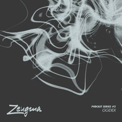Zeugma Series #02 - GgDeX