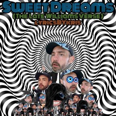 Sweet Dreams (TheLateWiliams Verse)