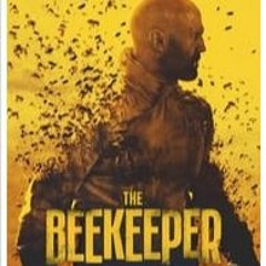 The Beekeeper (2024) FULL MOVIE Free Online [TZ12573]