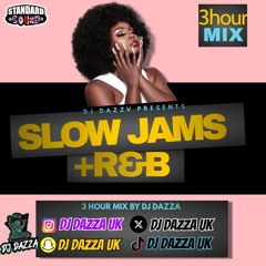 SLOW JAMS X R&B - DJ DAZZA (3Hour Set)