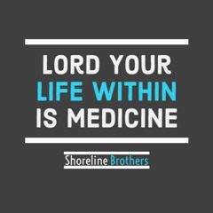 Lord Your Life Within Is Medicine (Lyrics by Jacob)