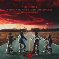 Journey - Separate Ways (Tigaiko Hardstyle Bootleg) [Stranger Things]