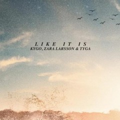 Kygo, Zara Larsson, Tyga - Like It Is (Jordan Q Bootleg)