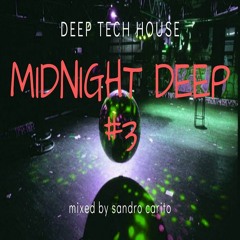 Midnight Deep #3 mixed by sandro carito