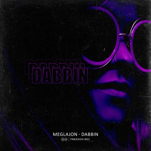 Meglajon - Dabbin (Original Mix) I FREE DOWNLOAD