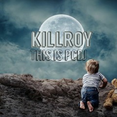 Killroy - This Is PCDJ