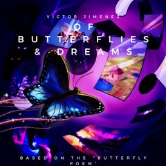 "Of Butterflies and Dreams" From the Butterfly Poem