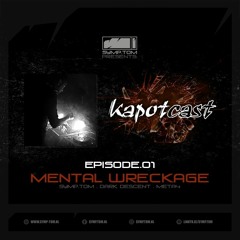 Kapotcast.01: Mental Wreckage (Mar 2020)