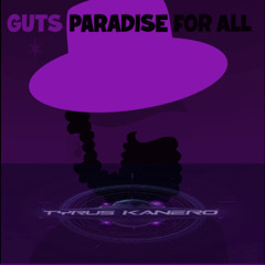 Guts - Come Closer (Tyrus Kanero Remix)