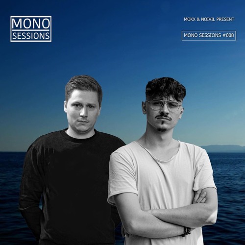 MONO SESSIONS #008 - SUMMERSPECIAL MOKX & NOIVIL