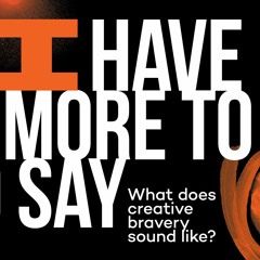 I HAVE MORE TO SAY... [2023]