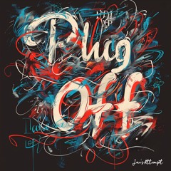 Plug Off