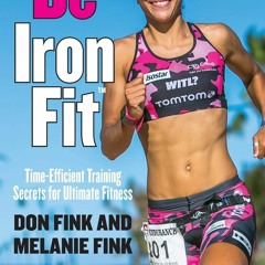 PDF/READ Be IronFit: Time-Efficient Training Secrets for Ultimate Fitness