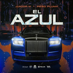 Junior H x Peso Pluma-El Azul-Estreno 2023