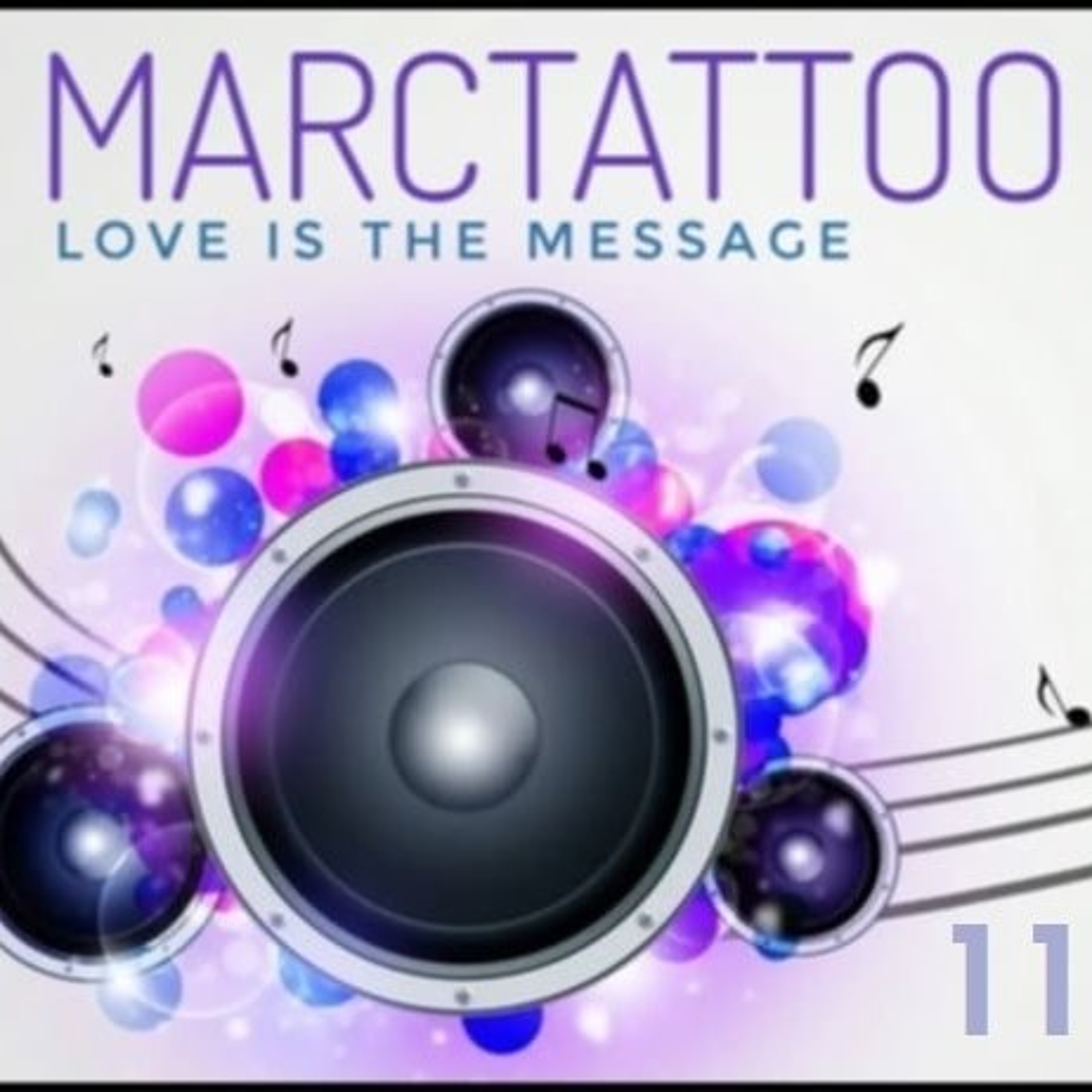 MARCTATTOO - Love Is The Message Vol.11 (House) episode artwork