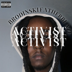 ACTIVIST (feat. BRODINSKI & FATHERBLAZE)