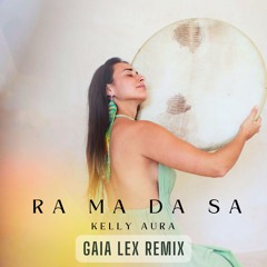 Kelly Aura - Ramadasa (Gaïa Lex Remix)
