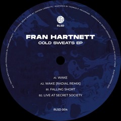 Four Four Premiere: Fran Hartnett - Wake [RLSD 004]