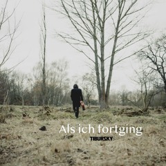 Als ich fortging