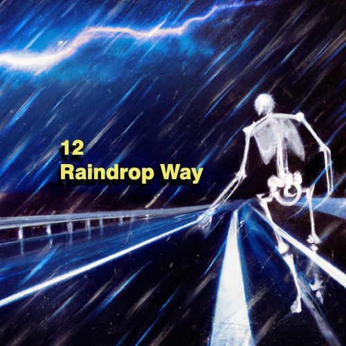12 Raindrop Way [Prod by. eeryskies]
