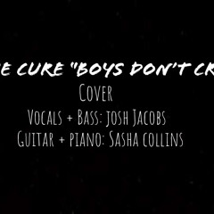 ‘Boys Don’t Cry’ The Cure (cover)