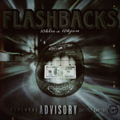Flashbacks  (Feat.10kJose )