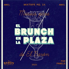 Música para El Brunch en la Plaza // Mixtape #14 by Pabels