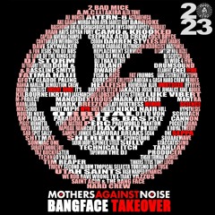 Live @ Mothers Against Noise Takeover @ Bangface Weekender