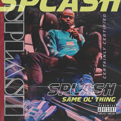 Stream Splash - Same Ol Thing (Prod. By Fritzthaproducer) by Splash ...