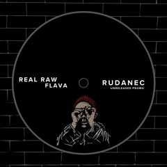 Rudanec - Real Raw Flava [XMAS FREE DOWNLOAD]