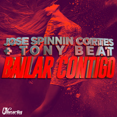 Jose Spinnin Cortes + Tony Bezares - Bailar Contigo [OUT NOW]