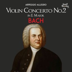 Bach's Violin Concerto No.2 In E Major