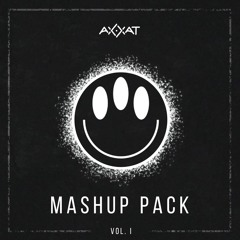 AXXAT MASHUP PACK VOL.I |FREE DOWNLOAD ✅