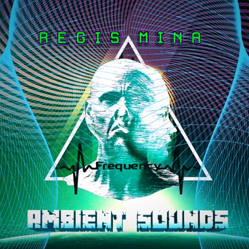 FREQUENCY 2 By REGIS MINA 2023.MP3