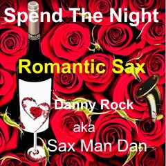 Spend The Night Romantic Sax
