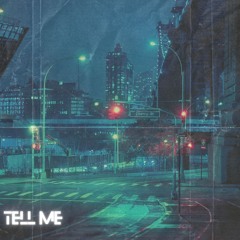 Tell Me ft. FuegoDev (prod. ayomercy x andrzxz)