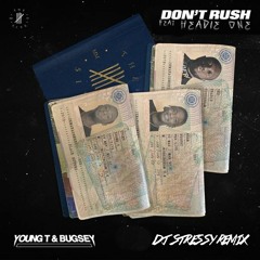 Dont Rush (DJ Stressy Remix) Free Download