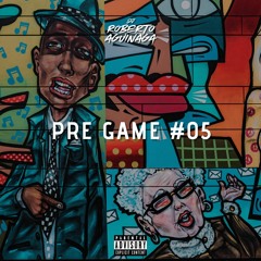 PRE GAME #05 by Roberto Aguinaga (En Vivo)