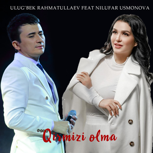 Stream Qirmizi Olma (Feat. Nilufar Usmonova) By Ulug'Bek.